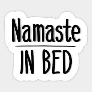 Namaste in Bed Sticker